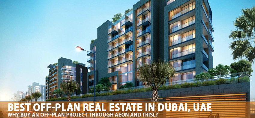 Best Off-Plan Real Estate In Dubai, UAE