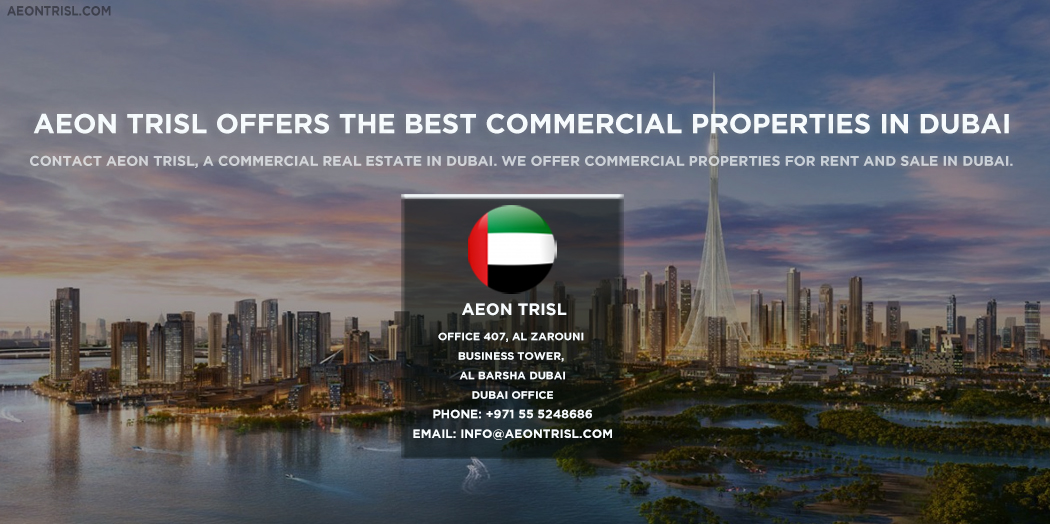 Aeon Trisl offers the best commercial properties in Dubai