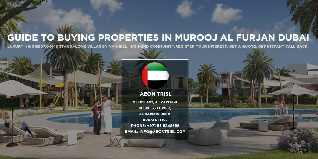 Guide To Buying Properties In Murooj Al Furjan Dubai