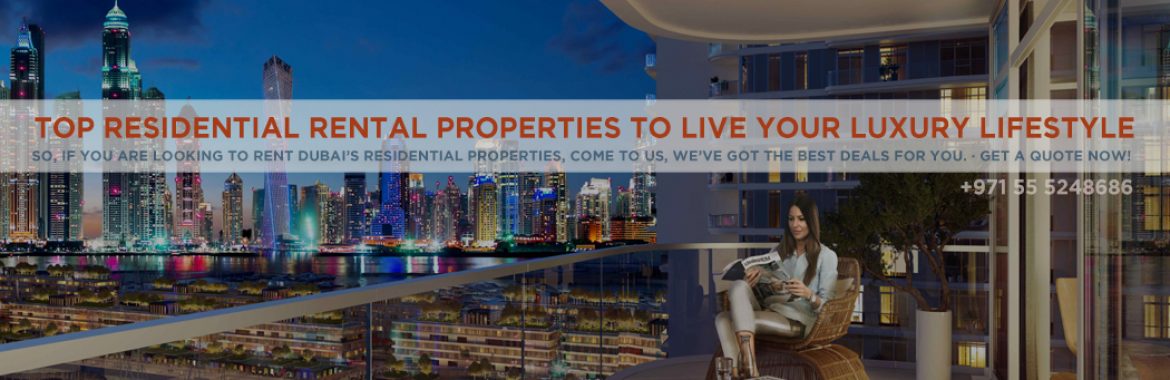 Dubai Top Residential Rental Properties To Live Your Luxury Lifestyle