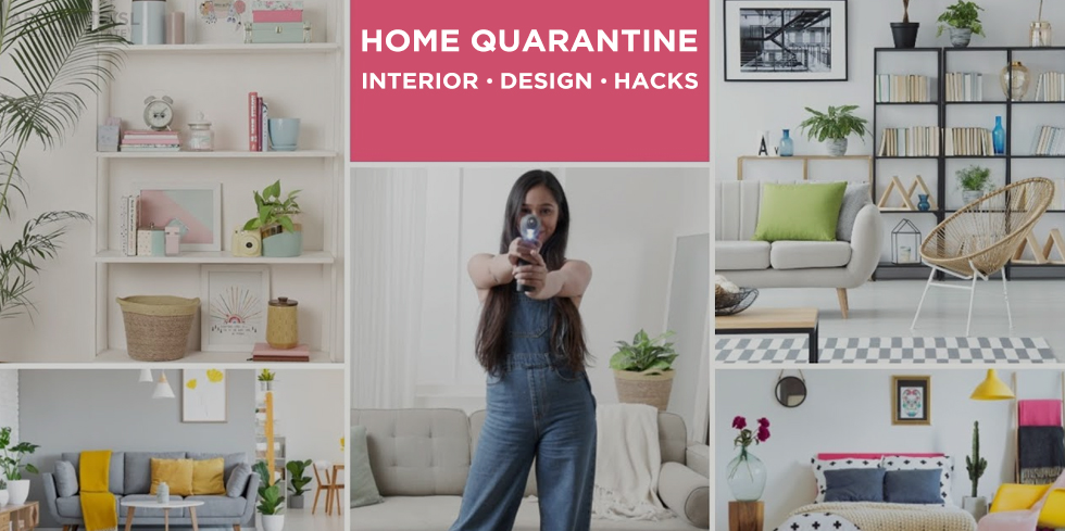 Quarantine Home Interior Design Hacks
