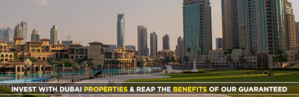 Invest With Dubai Properties & Reap The Benefits Of Our Guaranteed 10% Return
