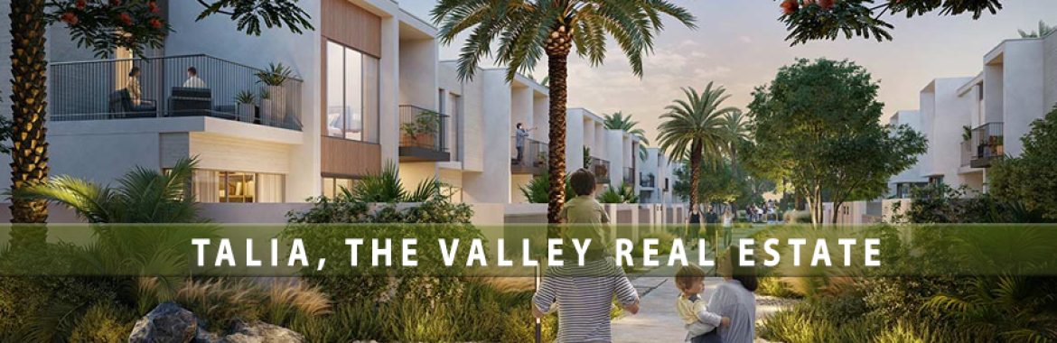 TALIA, THE VALLEY REAL ESTATE