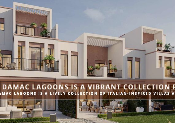 Portofino Damac Lagoons Is A Vibrant Collection Of Italian-Inspired Townhouses And Villas