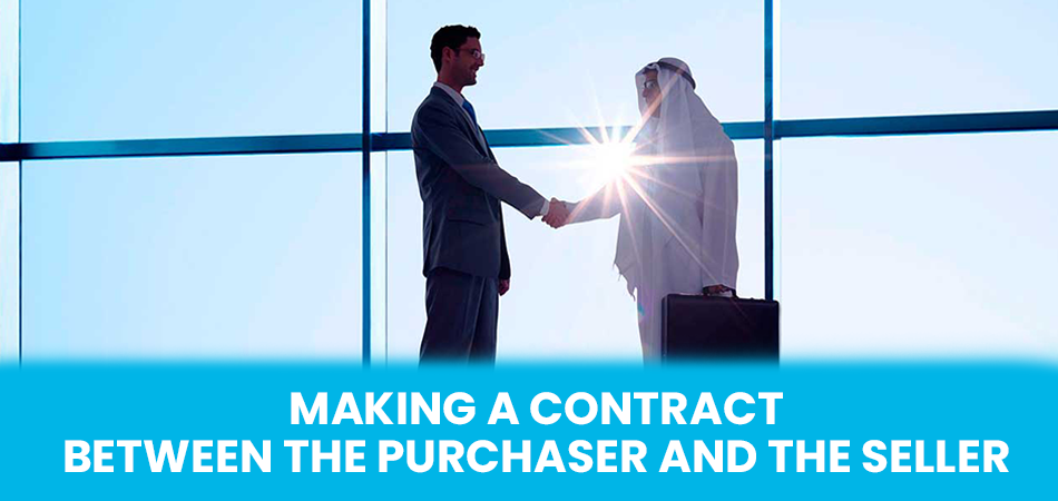 Making a contract between the purchaser and the seller