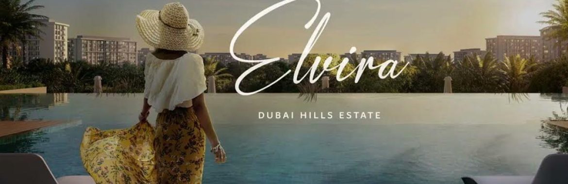 How to Buy Properties in Elvira Dubai Hills?