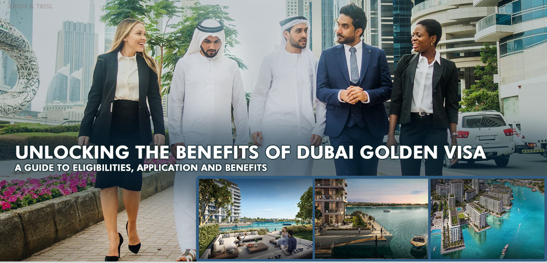 Unlocking the Benefits of Dubai Golden Visa