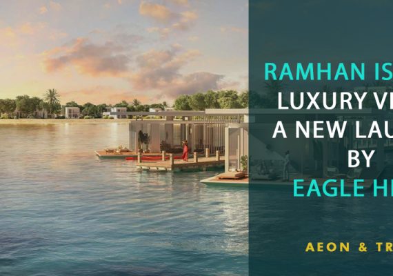 A New Launch by Eagle Hills – Ramhan Island Luxury Villas