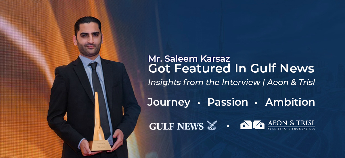 Mr. Saleem Karsaz Got Featured In Gulf News | Insights from the Interview | Aeon & Trisl