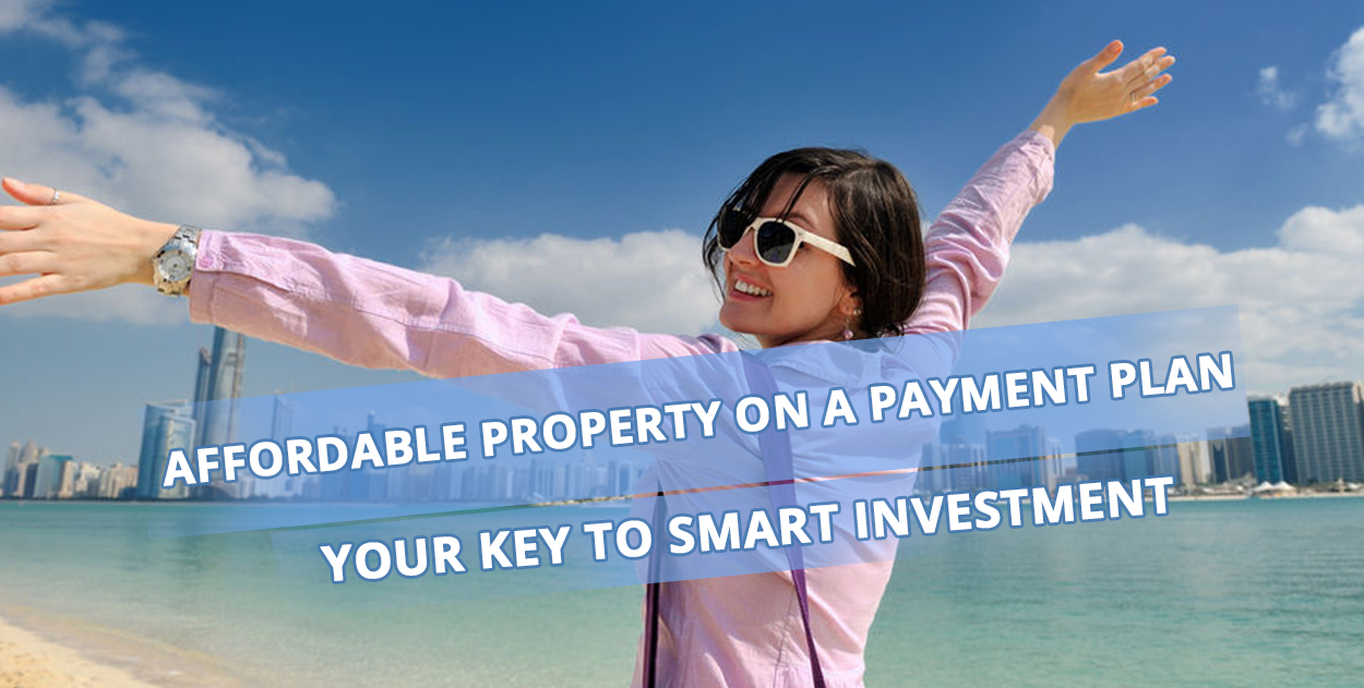 Affordable Property on a Payment Plan in Dubai