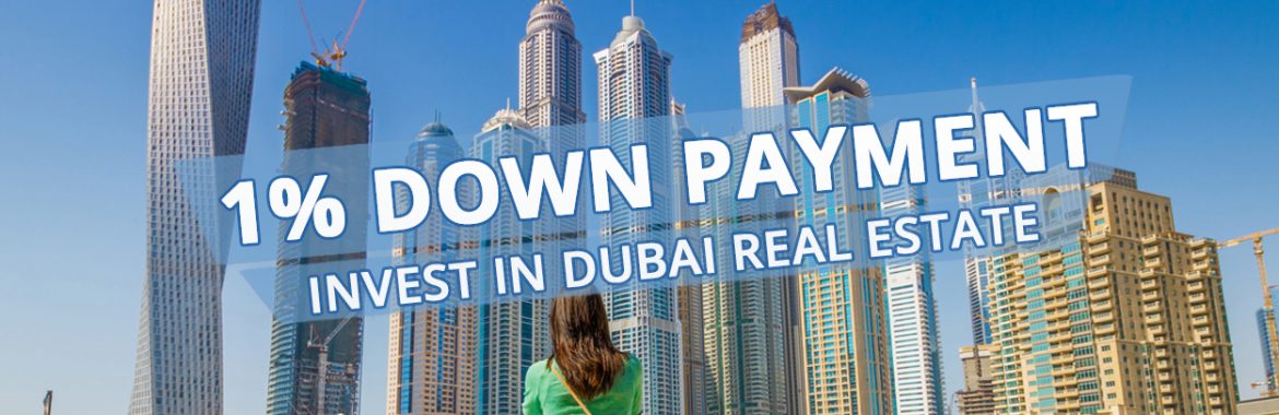 Buy Properties with a 1% Down Payment: A Game-Changing Investment Opportunity in Dubai