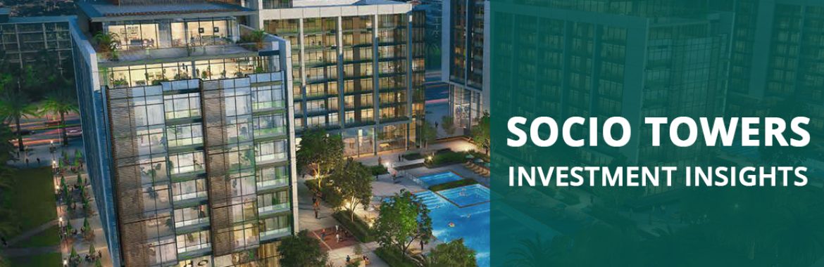 Navigating Your Investment Journey with Socio Towers
