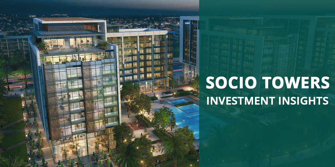 Guide to Investing in Socio Towers, Dubai Hills Estate