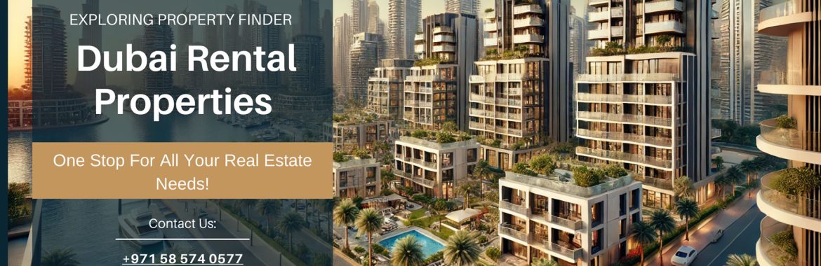 Exploring Property Finder Dubai Rent: Your Gateway to Dubai Rental Properties