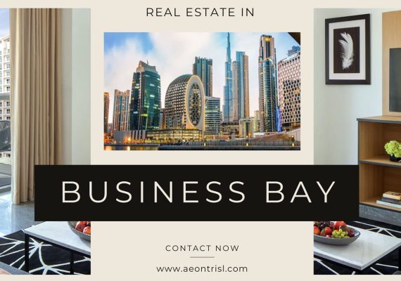 Real Estate in Business Bay: Markets and Investment Overview