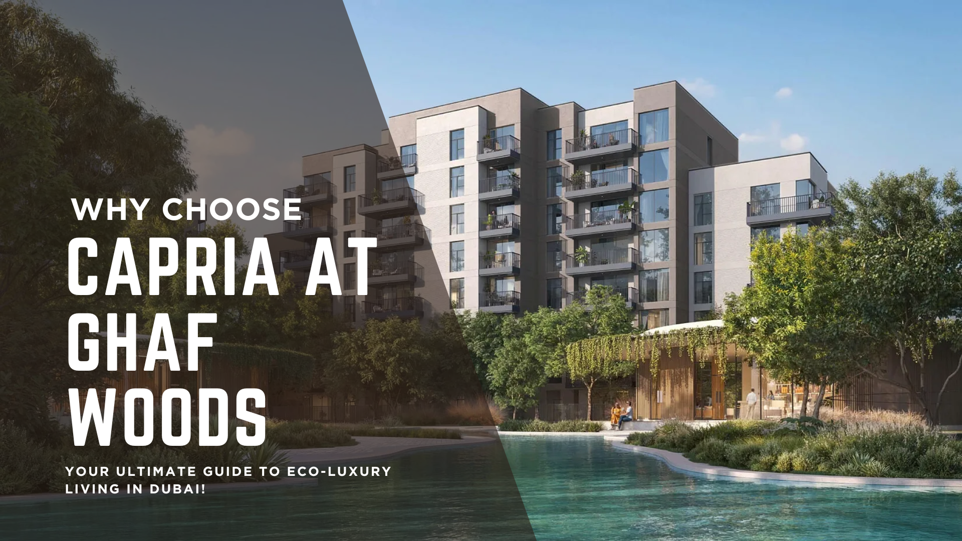 Capria at Ghaf Woods: Your Ultimate Guide to Eco-Luxury Living in Dubai