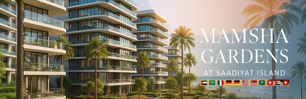Why Mamsha Gardens at Saadiyat Island Stands Out