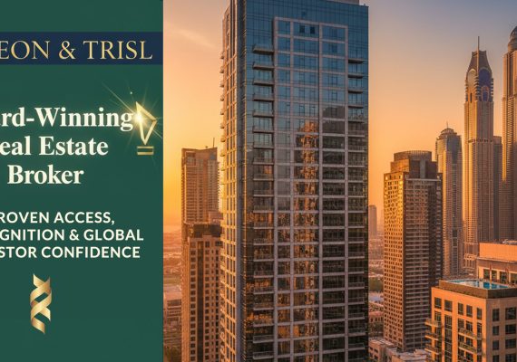 Award-Winning Real Estate Broker Dubai — Proven Access, Recognition & Global Investor Confidence
